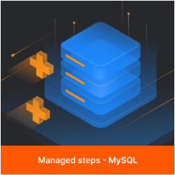 Managed steps - MySQL